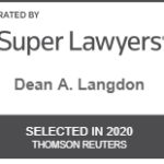 Rated By Super Lawyers | Dean A. Langdon | Selected In 2020 Thomson Reuters